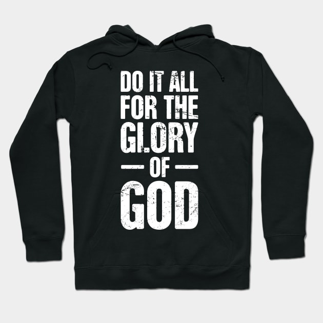 Do It All For The Glory Of God – Christian Workout Hoodie by MeatMan